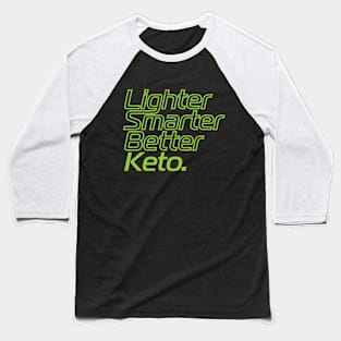 Lighter Smarter Better Keto in Green Baseball T-Shirt